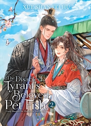 Buy The Disabled Tyrant'S Beloved Pet Fish: Canji Baojun De Zhangxin Yu Chong (Novel) Vol. 2