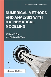 Buy Numerical Methods And Analysis With Mathematical Modelling (Textbooks In Mathematics)