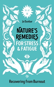 Buy Nature'S Remedies For Stress And Fatigue: Recovering From Burnout