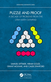 Buy Puzzle And Proof: A Decade Of Problems From The Utah Math Olympiad (Ak Peters/Crc Recreational Mathe