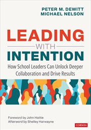 Buy Leading With Intention: How School Leaders Can Unlock Deeper Collaboration and Drive Results