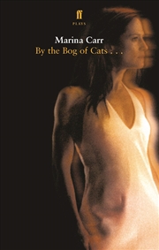Buy By The Bog Of Cats (Faber Drama)
