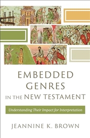 Buy Embedded Genres In The New Testament: Understanding Their Impact For Interpretation (Acadia Studies