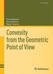 Buy Convexity From The Geometric Point Of View (Cornerstones)