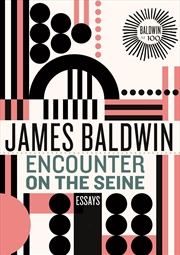 Buy Encounter On The Seine: Essays (James Baldwin Centennial)