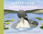 Buy Little Loon Finds His Voice