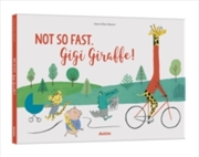 Buy Not So Fast Gigi Giraffe