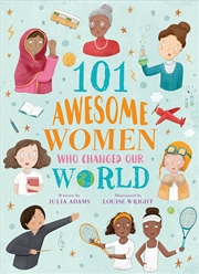 Buy 101 Awesome Women Who Changed Our World