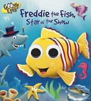 Buy Googly Eyes: Freddie The Fish, Star Of The Show