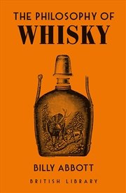Buy The Philosophy Of Whisky (British Library Philosophy Of Series)