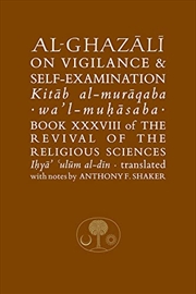 Buy Al-Ghazali On Vigilance & Self-Examination (Ghazali Series)