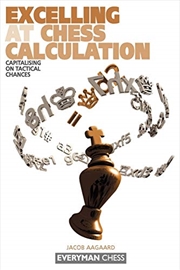Buy Excelling At Chess Calculation: Capitalizing On Tactical Chances