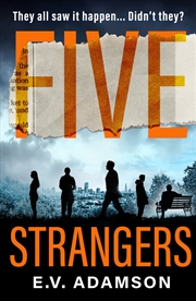 Buy Five Strangers: A Gripping Psychological Thriller For 2021 That You Won’T Be Able To Put Down!