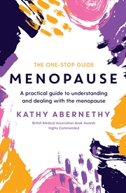 Buy Menopause: The One-Stop Guide: A Practical Guide To Understanding And Dealing With The Menopause