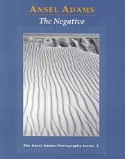 Buy The Negative (Ansel Adams Photography, Series 2)