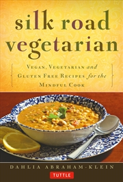 Buy Silk Road Vegetarian: Vegan, Vegetarian and Gluten Free Recipes for the Mindful Cook [Vegetarian Coo