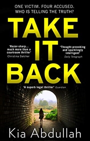 Buy Take It Back: The Thrilling, Explosive And Shocking Novel That Has Everyone Gripped