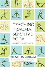 Buy Teaching Trauma-Sensitive Yoga: A Practical Guide