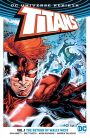 Buy Titans Vol. 1: The Return Of Wally West (Rebirth)