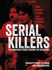 Buy Serial Killers : The Shocking Stories Behind The Headlines