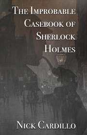 Buy The Improbable Casebook Of Sherlock Holmes