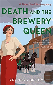 Buy Death And The Brewery Queen: Book 12 In The Kate Shackleton Mysteries