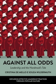 Buy Against All Odds: Leadership And The Handmaid'S Tale