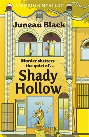 Buy Shady Hollow: The First In A Cosy Murder Series Of 'Rare And Sinister Charm' (Shady Hollow Series)