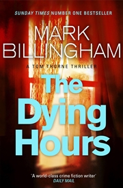 Buy The Dying Hours: Tom Thorne Novels 11