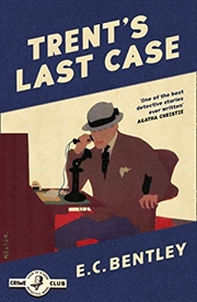 Buy Trent’S Last Case (Philip Trent) (Book 1)