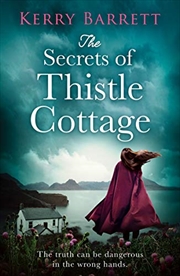 Buy The Secrets Of Thistle Cottage: A Gripping And Emotional Historical Novel For 2021