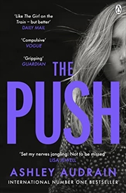 Buy The Push: Mother. Daughter. Angel. Monster? 2021’S Most Astonishing Debut