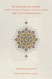 Buy Ibn Khaldun On Sufism: Remedy For The Questioner In Search Of Answers