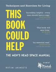 Buy This Book Could Help: The Men's Head Space Manual (Wellbeing Guides)