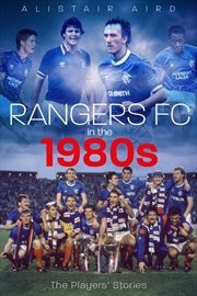 Buy Rangers In The 1980's: The Players' Stories