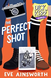 Buy The Perfect Shot (Dick, Kerr Girls)