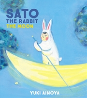 Buy Sato The Rabbit, The Moon (Sato The Rabbit, 2)