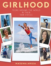 Buy Girlhood: Teens Around The World In Their Own Voices