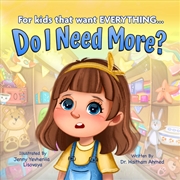 Buy Do I Need More? For Kids That Want Everything...