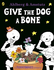 Buy Give The Dog A Bone By Ahlberg, Allan ( Author ) On Aug-04-2005, Paperback