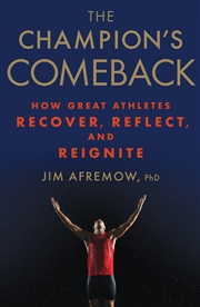 Buy The Champion'S Comeback: How Great Athletes Recover, Reflect, And Re-Ignite