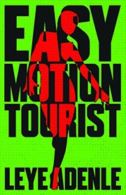 Buy Easy Motion Tourist (An Amaka Thriller, 1)