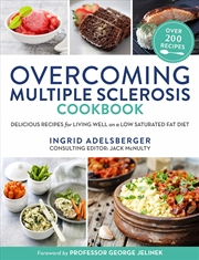 Buy Overcoming Multiple Sclerosis Cookbook: Delicious Recipes For Living Well With A Low Saturated Fat D