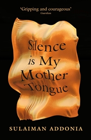 Buy Silence Is My Mother Tongue