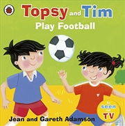 Buy Topsy And Tim Play Football