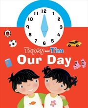 Buy Topsy And Tim: Our Day Clock Book