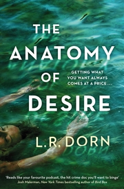 Buy The Anatomy Of Desire: 'Reads Like Your Favorite Podcast, The Hit Crime Doc You'Ll Want To Binge' Jo