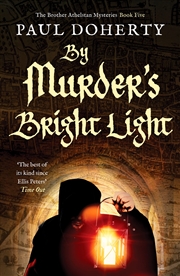 Buy By Murder'S Bright Light: 5 (The Brother Athelstan Mysteries)