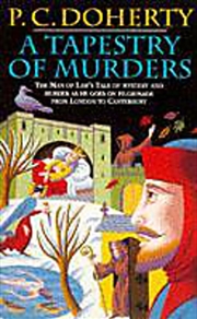 Buy A Tapestry Of Murders : The Man Of Law'S Tale Of Mystery And Murder As He Goes On Pilgrimage From Lo