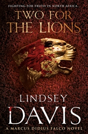 Buy Two For The Lions: A Marcus Didius Falco Novel